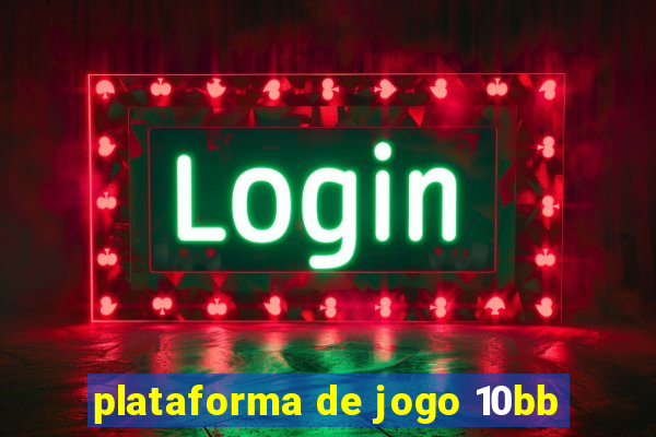 plataforma de jogo 10bb